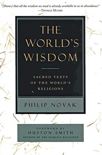 The World's Wisdom: Sacred Texts of the World's Religions von HarperOne